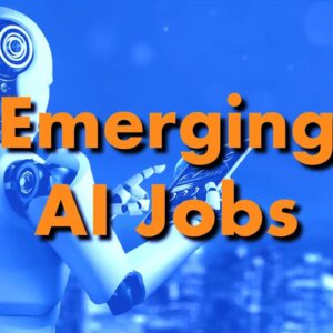 Exploring AI Careers: 5 Emerging Job Roles