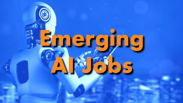 Exploring AI Careers: 5 Emerging Job Roles